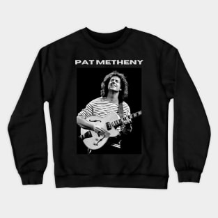 Pat Metheny Crewneck Sweatshirt